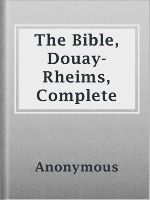 cover image of The Bible, Douay-Rheims, Complete